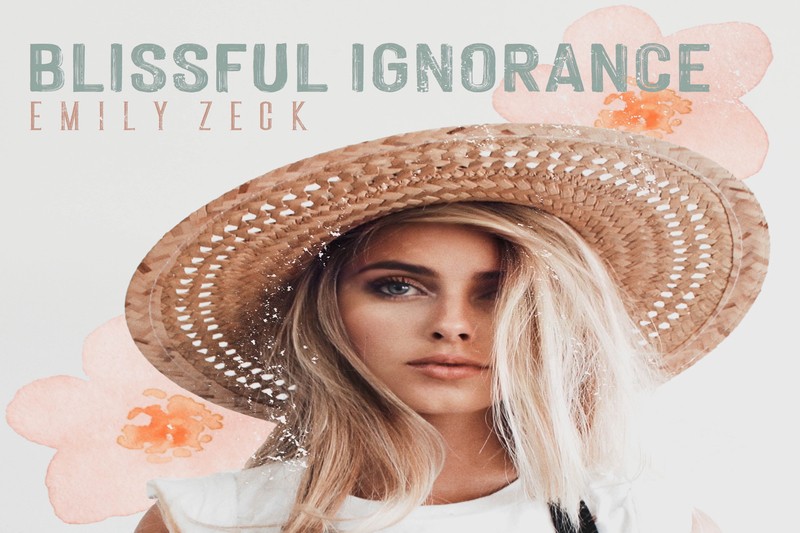 Emily Zeck, Blissful Ignorance